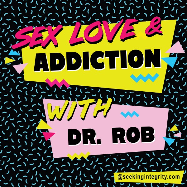 Sex, Love, and Addiction Podcast